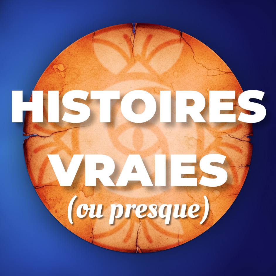 Histoires Vraies (ou presque) — Podcast Alexandre Christe